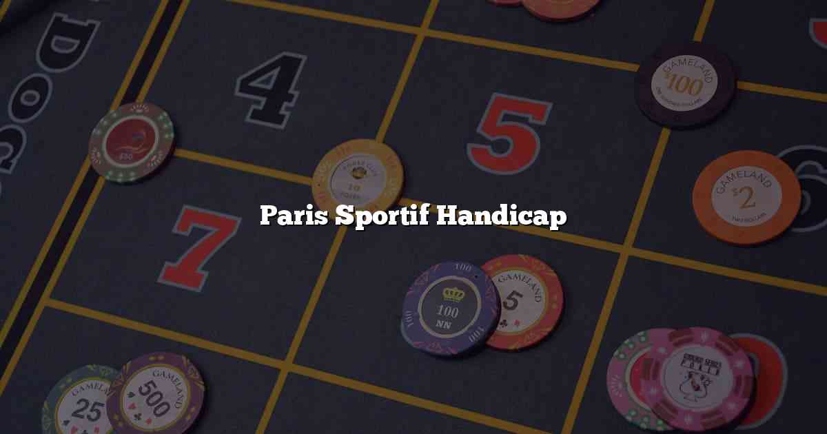 Paris Sportif Handicap