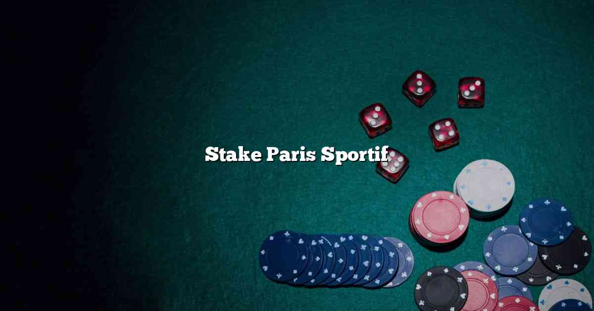 Stake Paris Sportif