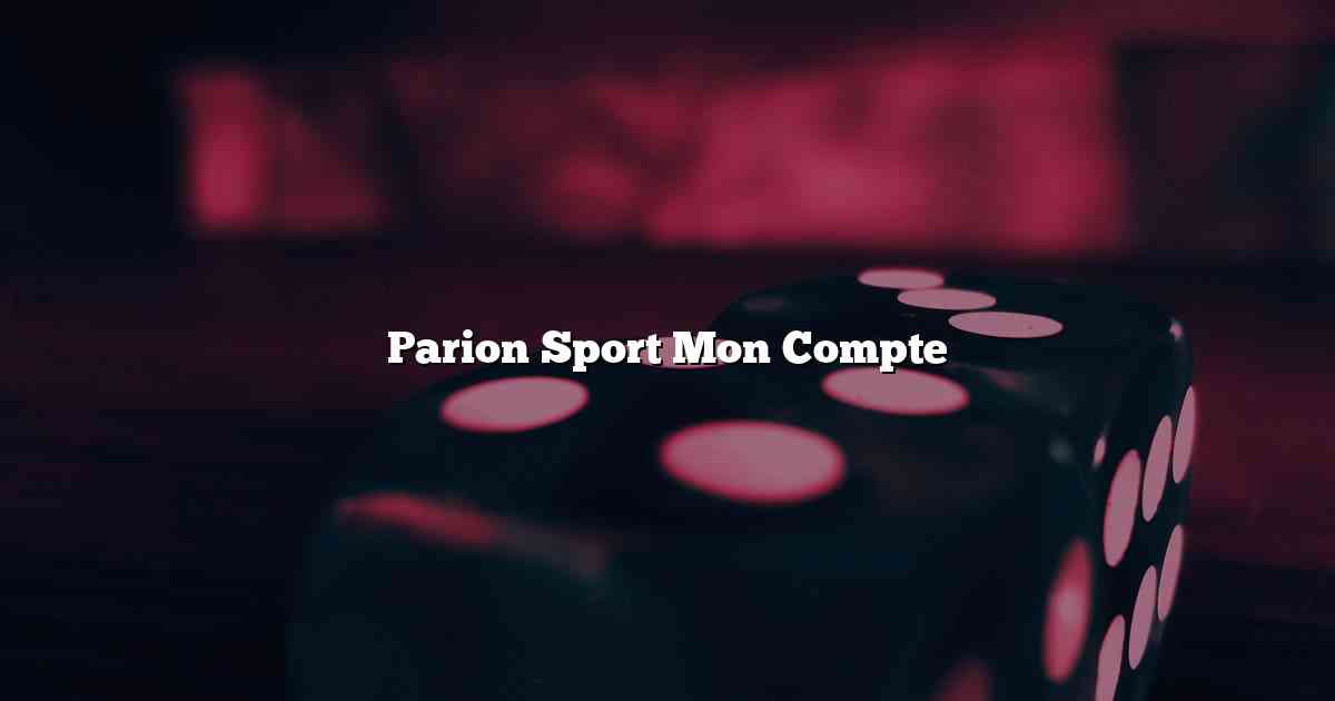 Parion Sport Mon Compte