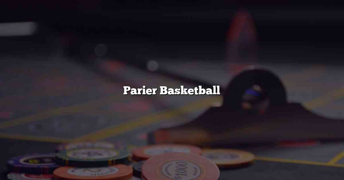 Parier Basketball